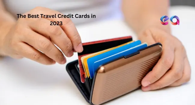 The Best Travel Credit Cards in 2023